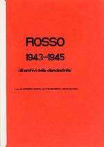 Rosso 1943-1945. Gli archivi della resistenza