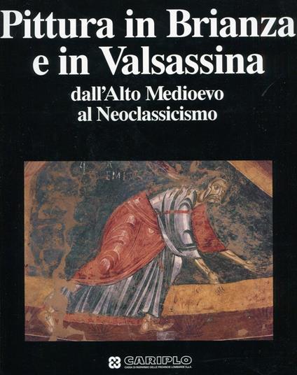 Pittura in Brianza e in Valsassina dall'Alto Medioevo al Neoclassicismo - copertina