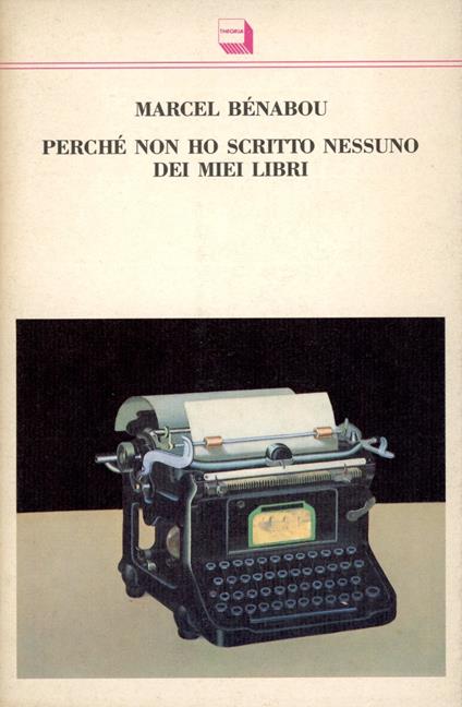 Perchè non ho scritti nessuno dei miei libri - copertina