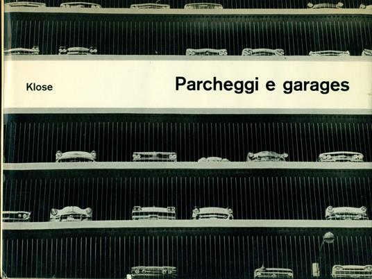 Parcheggi e garages - Dietrich Klose - copertina