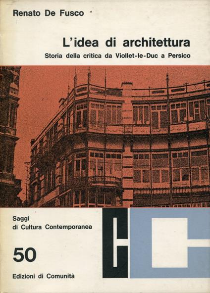 Lidea di architettura. Storia della critica da Viollet-le Duc a Persico - copertina