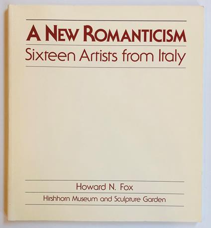 A New Romanticism. Sixteen Artists from Italy - copertina