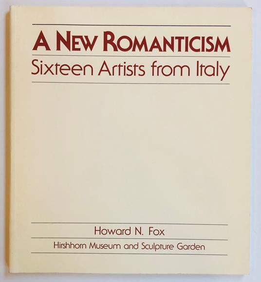 A New Romanticism. Sixteen Artists from Italy - copertina