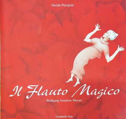 Wolfgang Amadeus Mozart. Il Flauto Magico. Regia, scene e costumi di Davide Pizzigoni - Davide Pizzigoni - copertina