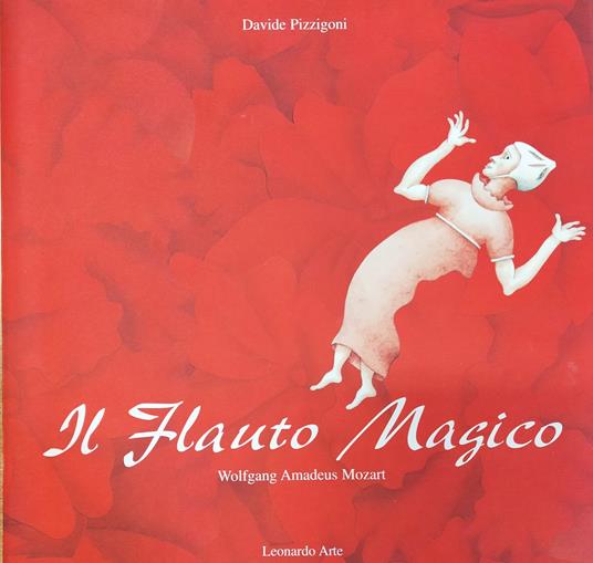 Wolfgang Amadeus Mozart. Il Flauto Magico. Regia, scene e costumi di Davide Pizzigoni - Davide Pizzigoni - copertina