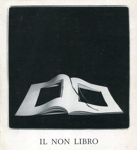 Il non libro. Bibliofilia ieri e oggi in Italia - Mirella Bentivoglio - copertina