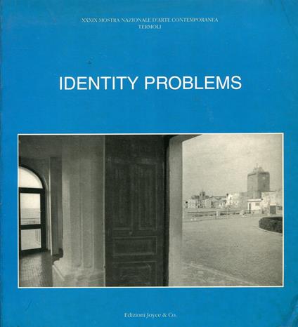 Identity problems. Relazioni, sinergie, rispecchiamenti, asimmetrie e slittamenti fra arte e raltà - copertina