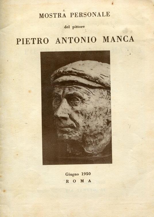 Mostra personale del pittore Pietro Antonio Manca - Pietro Antonio MANCA - copertina