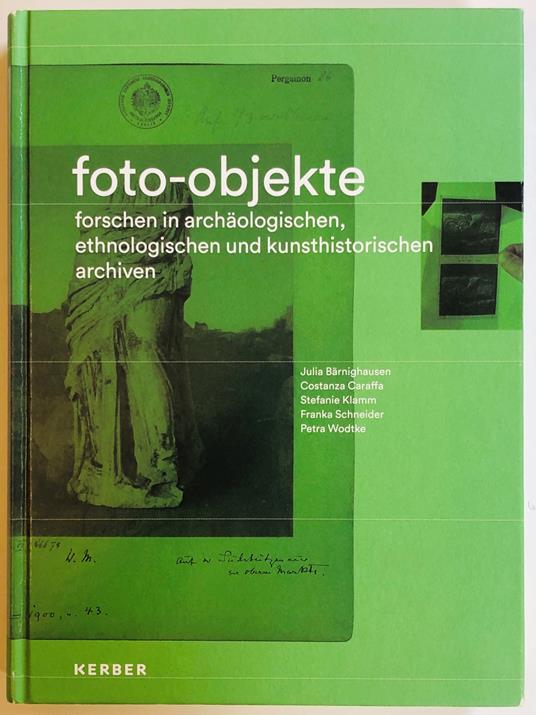 Foto-objekte. Forschen in archaologischen, ethnologischen und kunsthistorischen archiven - copertina