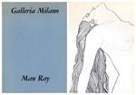 Man Ray. Disegni, rayografie, fotografie, incisioni, edizioni numerate. Duecentoventi opere: 1912-19