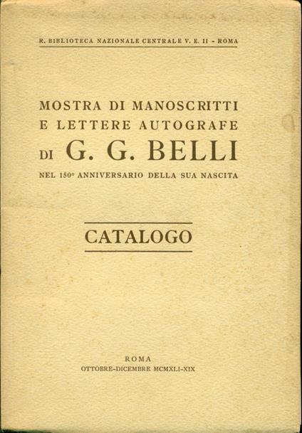 Mostra di manoscritti e lettere autografe di G. G. Belli nel 150 anniversario della sua nascita - Giuseppe Gioachino Belli - copertina