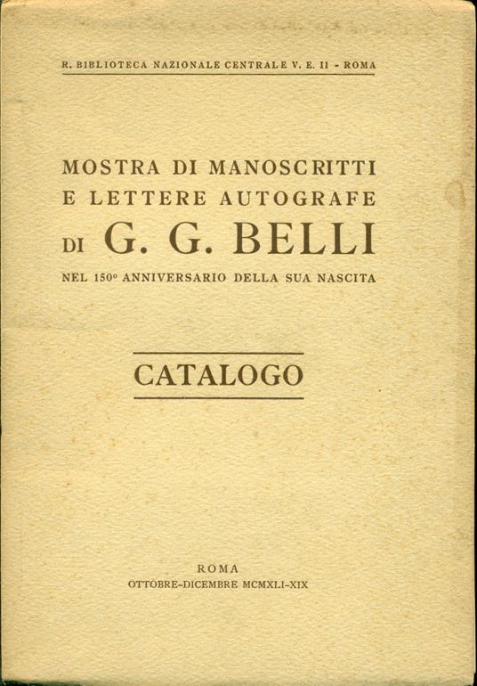 Mostra di manoscritti e lettere autografe di G. G. Belli nel 150 anniversario della sua nascita - Giuseppe Gioachino Belli - copertina