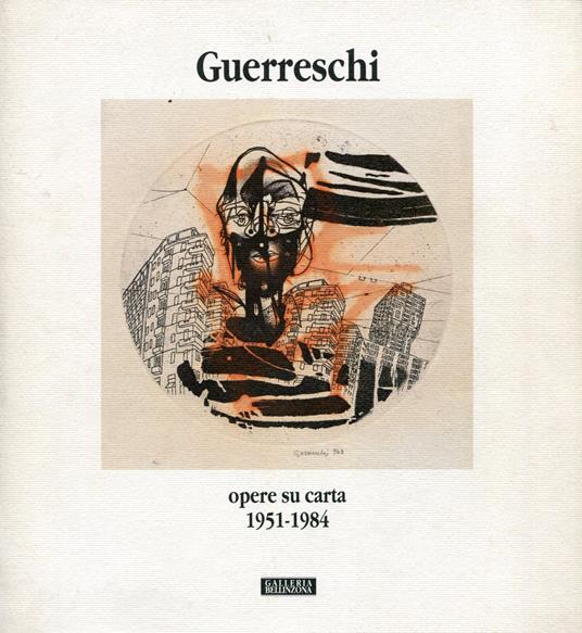Guerreschi. Opere su carta 1951-1984 - Giuseppe Guerreschi - copertina