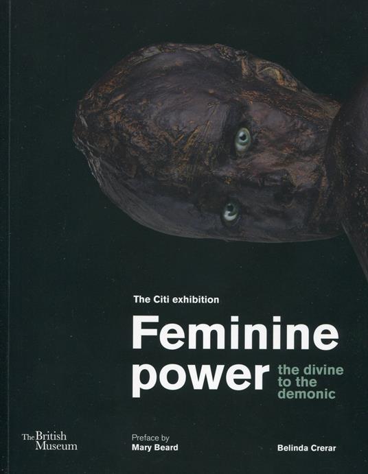 Feminine power the divine to the demonic - copertina