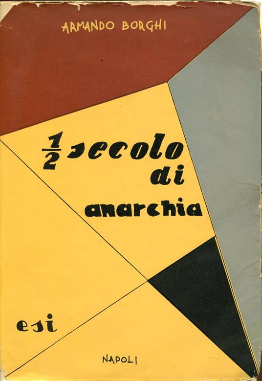 Mezzo secolo di anarchia (1898-1945) - Armando Borghi - copertina