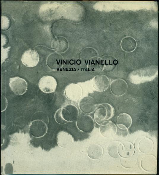 Creazioni e produzioni esclusive. Vinicio Vianello Venezia / Italia - copertina