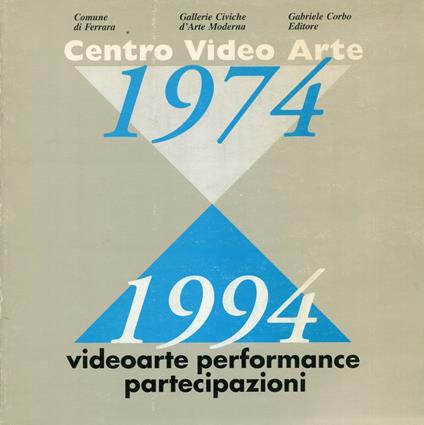 Centro Video Arte 1974-1994. Videoarte, performance, partecipazioni - copertina