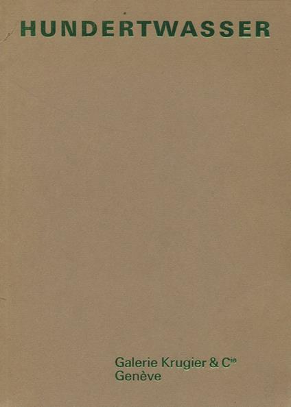 Hundertwasser. Peintures recentes 18 mai au 15 juin 1967 - Friedensreich Hundertwasser - copertina