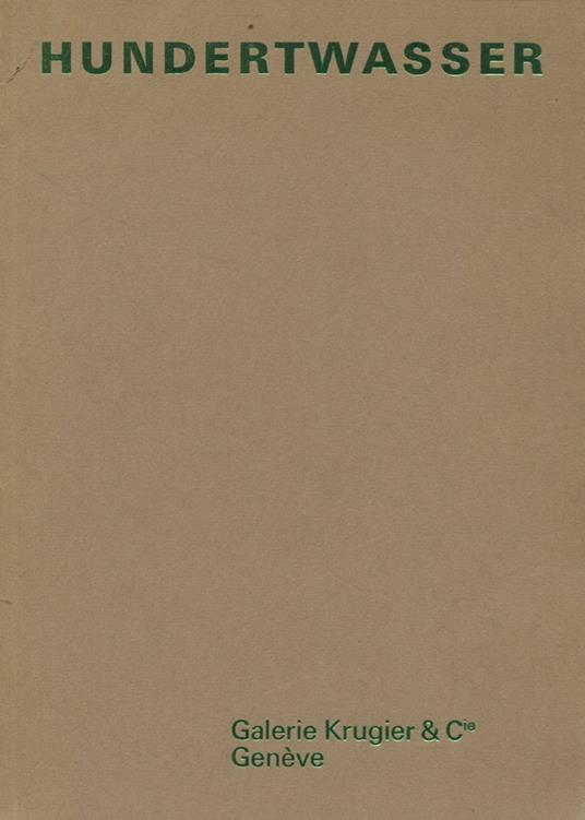 Hundertwasser. Peintures recentes 18 mai au 15 juin 1967 - Friedensreich Hundertwasser - copertina