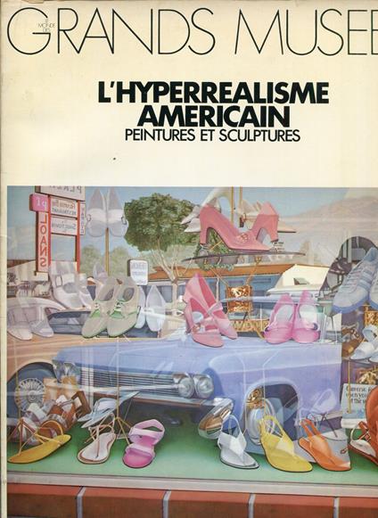 Le Monde des Grands Musees. Nouvelle serie. N. 2. Mars-Avril 1973. L'hyperrealisme americain. Peintures et sculptures - copertina