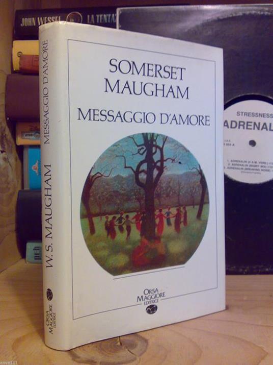 Somerset Maugham - MESSAGGIO D' AMORE - 1989 - 1°ed - copertina
