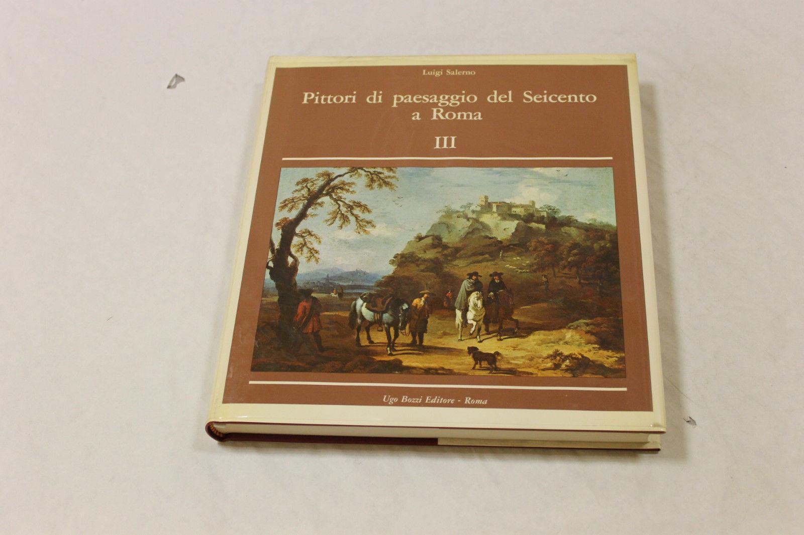 Pittori di paesaggio del Seicento a Roma. 3 Volumi - Luigi Salerno - 1977
