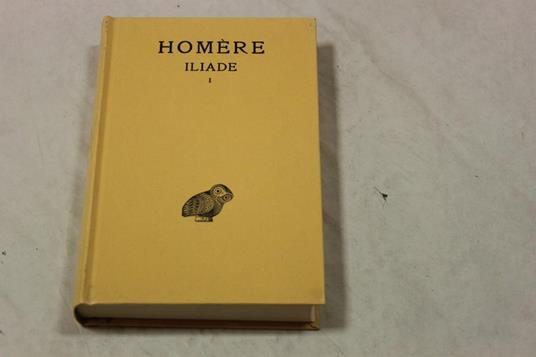 Omero. Iliade. Tome I - Omero - copertina