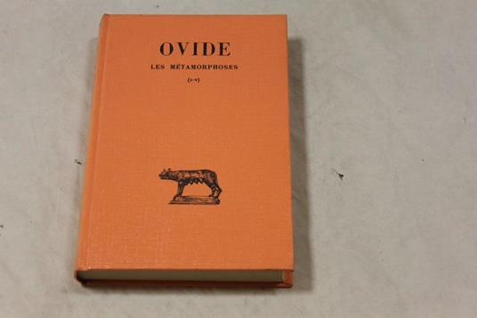 Ovidio. Les Mètamorphoses. Tome I. I-V - P. Nasone Ovidio - copertina
