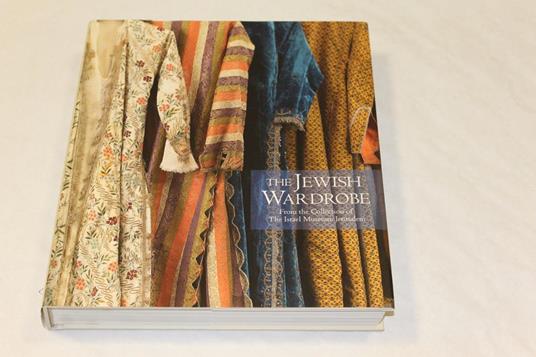 The The Jewish Wardrobe. From the collection of The Israel Museum, Jerusalem - copertina