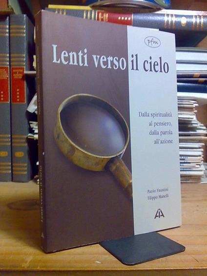 Lenti Verso Il Cielo / Dalla Spiritualità Al Pensiero, Dalla Parola All' Azione - copertina