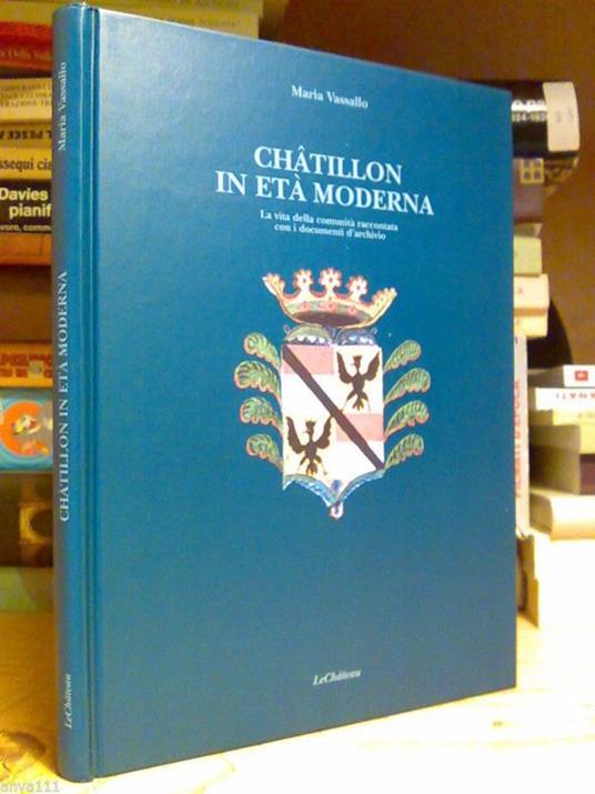 Maria Vassallo - CHÂTILLON IN ETÀ MODERNA / LA VITA DELLA COMUNITà 2001 - copertina