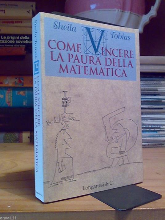 Sheila Tobias - COME VINCERE LA PAURA DELLA MATEMATICA - 1995 - copertina