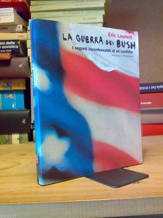 La La Guerra Dei Bush / I Segreti Inconfessabili Di Un Conflitto - 2003 - copertina