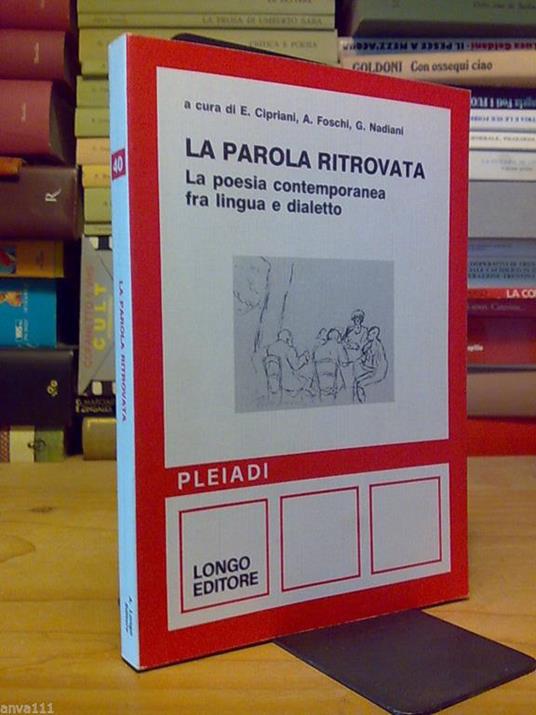La La Parola Ritrovata / La Poesia Contemporanea Fra Lingua E Dialetto - 1990 - copertina