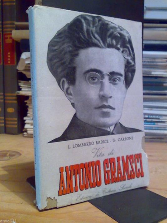 Lombardo Radice - G.Carbone - VITA DI ANTONIO GRAMSCI - 1952 - copertina