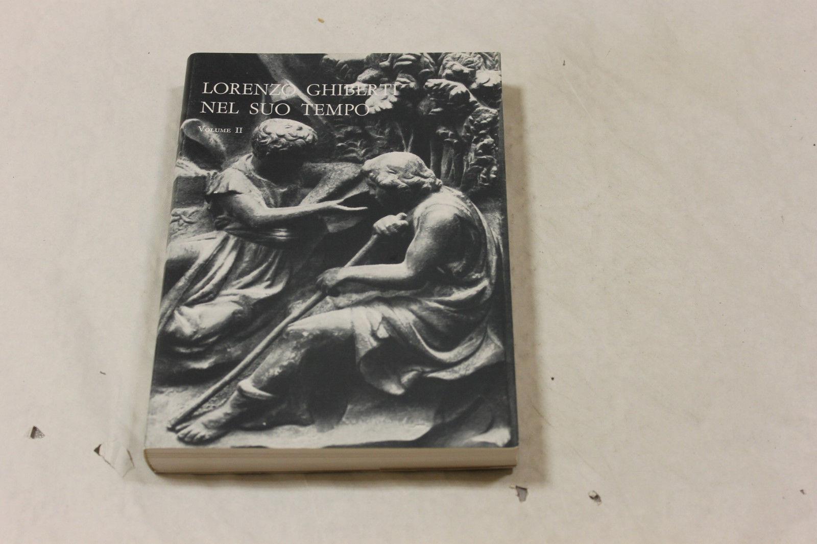 Lorenzo Ghiberti nel suo tempo. 2 volumi