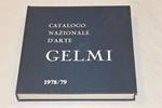 A A cura di Giuliano Adonai. Catalogo nazionale d'arte Gelmi 1978/1979
