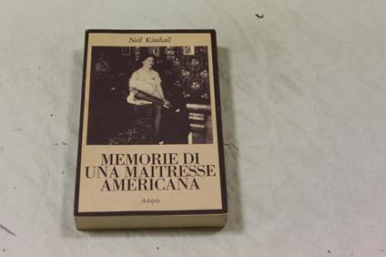 Nell Kimball. Memorie di una maitresse americana - Nell Kimball - copertina