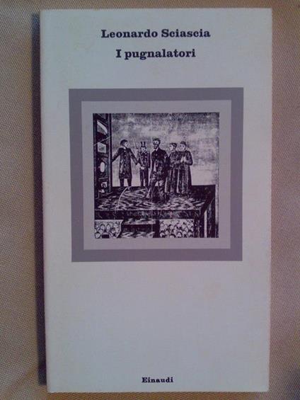 Leonardo Sciascia - I PUGNALATORI - 1976 - copertina