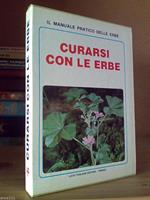 Il Il Manuale Pratico Delle Erbe / Curarsi Con Le Erbe 1979
