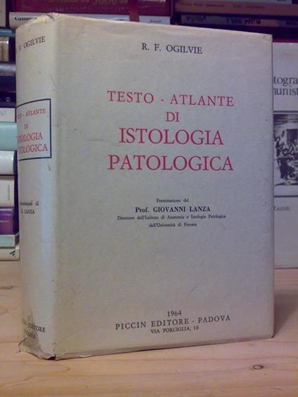 Ogilvie - TESTO-ATLANTE DI ISTOLOGIA PATOLOGICA - 1964 - copertina