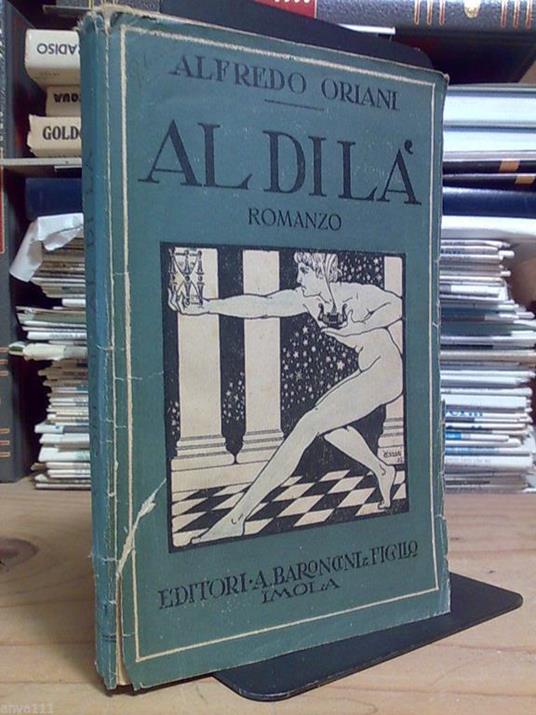 Alfredo Oriani - AL DI LÀ - romanzo - 1921 - vol. 1 - copertina