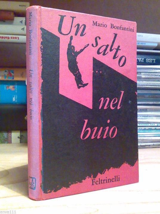 Bonfantini Mario - UN SALTO NEL BUIO - 1960 ( dedica dell' Autore ad personam) - copertina