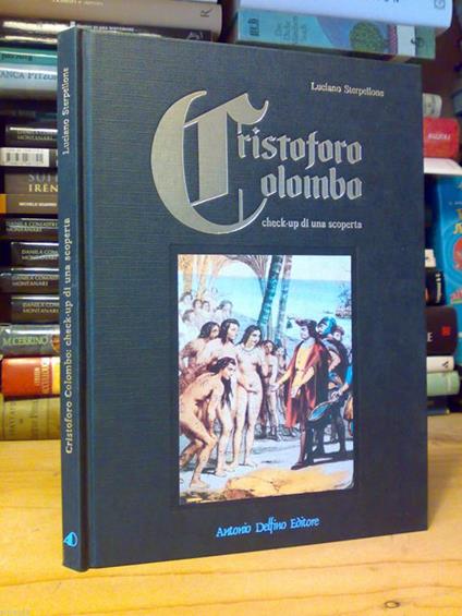 Cristoforo Colombo : Check-Up Di Una Scoperta - 1992 - Delfino Editore - copertina
