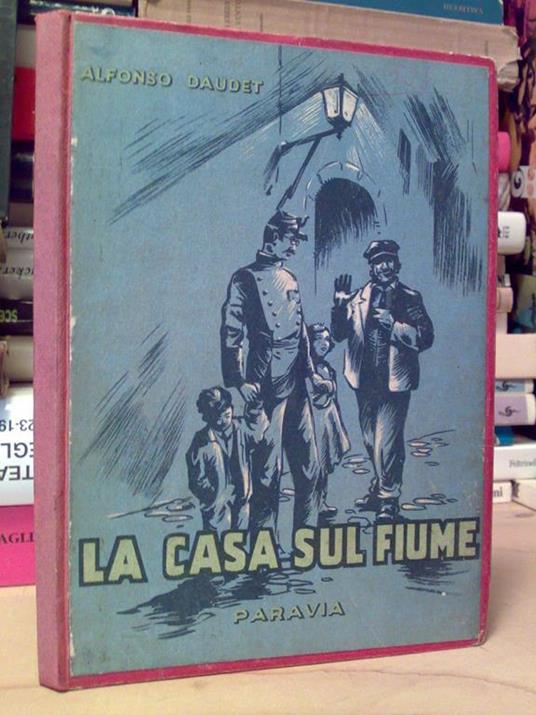 Alfonso Daudet - LA CASA SUL fiume - 1952 - copertina