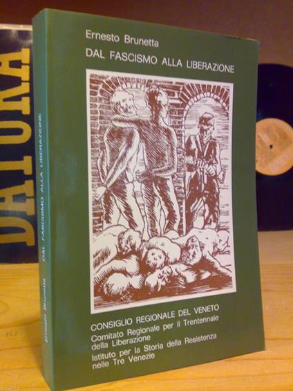 Brunetta Ernesto - DA FASCISMO ALLA LIBERAZIONE - 1977 - copertina