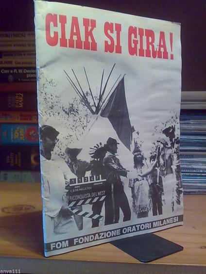 Ciak Si Gira / Riconquista Del West / Fondazione Oratori Milanesi - 1990 - copertina