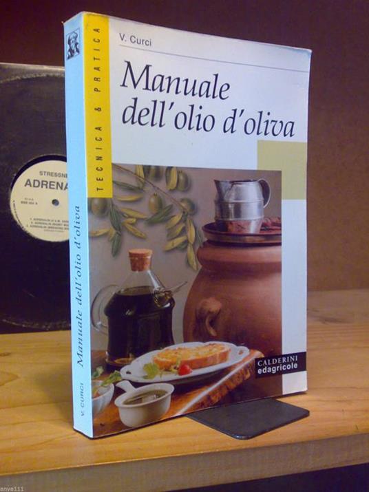 Curci Vincenzo - MANUALE DELL' OLIO DI OLIVA - 2001 - copertina