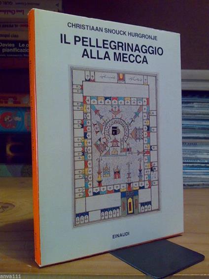 Christiaan Snouck Hurgronje - IL PELLEGRINAGGIO ALLA MECCA 1989 - copertina