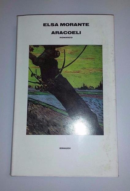 Elsa Morante. ARACOELI. 1982. 1°ed.Supercoralli - Elsa Morante - copertina